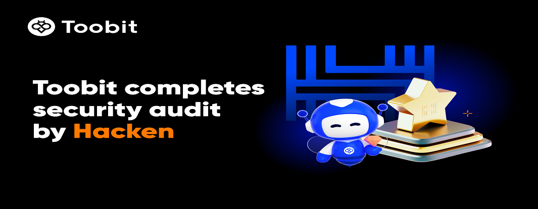 Toobit آزمون‌های جامع نفوذ امنیتی که توسط Hacken انجام شده را با موفقیت تکمیل کرد