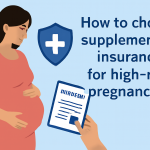 چگونه بیمه تکمیلی برای بارداری‌ های پرخطر انتخاب کنیم؟
