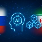 روسیه و ایران همکاری خود را برای توسعه فناوری‌های هوش مصنوعی و بلاک‌چین آغاز کردند