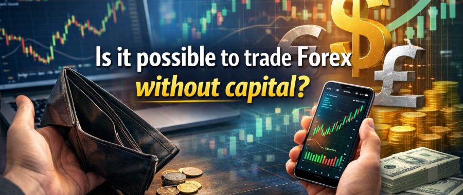 آیا ترید در فارکس بدون سرمایه امکان‌ پذیر است