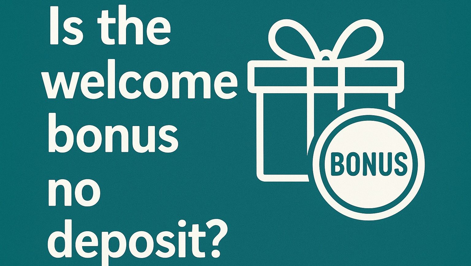 آیا بونوس خوش آمدگویی بدون واریزی است؟