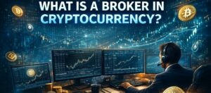 بروکر در ارز دیجیتال چیست؟