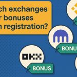 کدام صرافی ها با ثبت نام بونوس می دهند؟