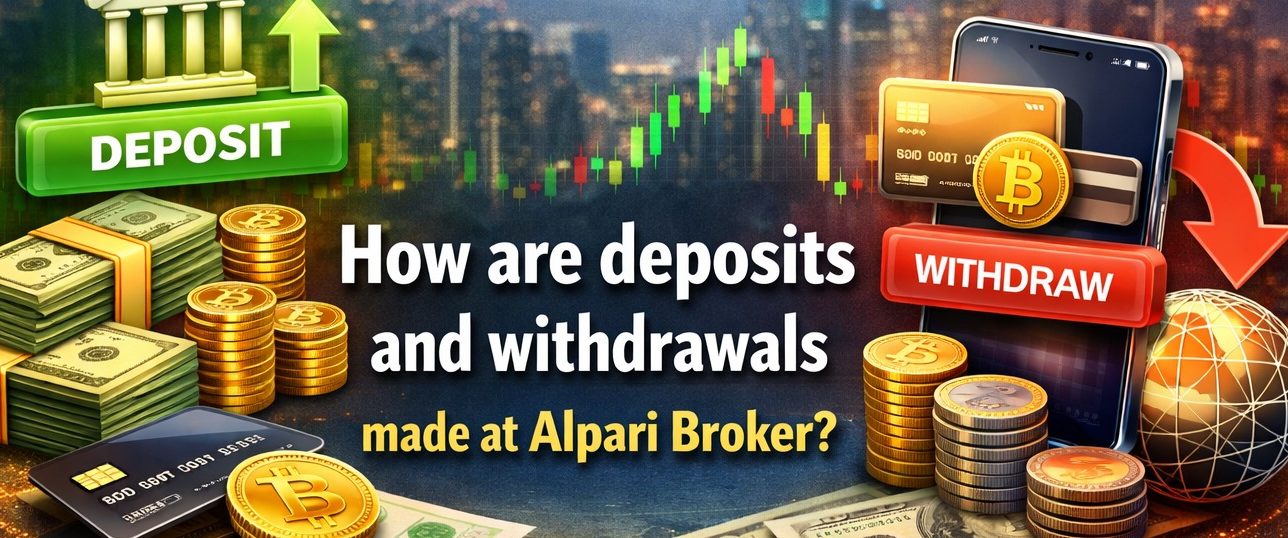 واریز و برداشت در بروکر آلپاری چگونه انجام می شود؟
