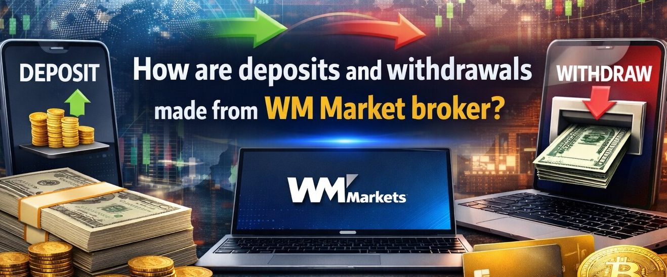 واریز و برداشت در بروکر دبلیو ام مارکت چگونه انجام می‌شود؟