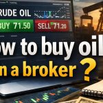 چگونه در بروکر نفت بخریم؟