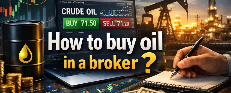 چگونه در بروکر نفت بخریم؟