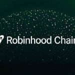 رابین‌هود به جمع بازی‌سازان پیوست؛ شبکه لایه دوم اتریوم «Robinhood Chain» را راه‌اندازی کرد