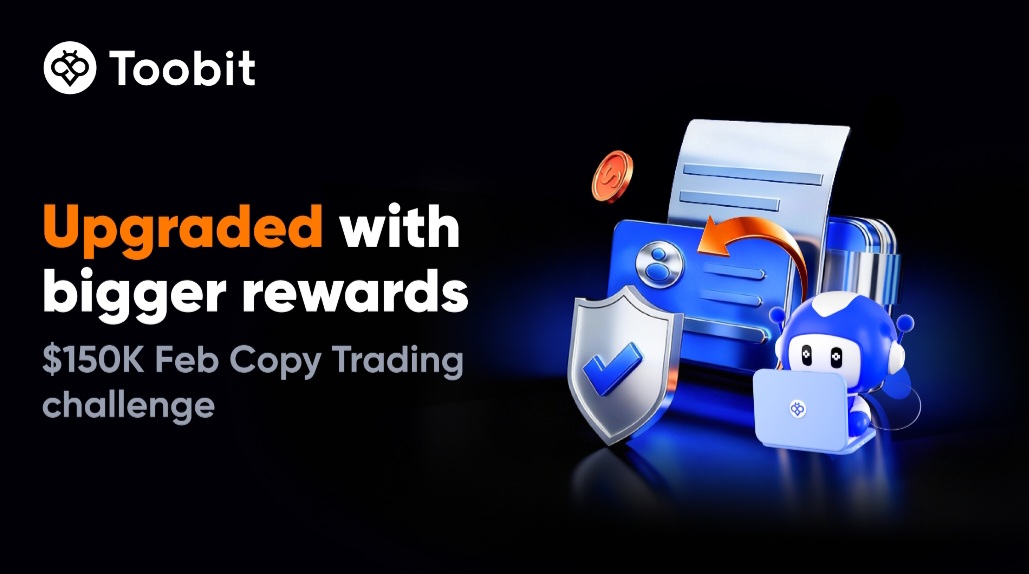 بازگشت چالش معاملاتی کپی‌ترید Toobit با جوایزی ویژه‌تر به ارزش 150 هزار دلار